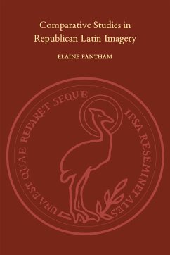 Comparative Studies in Republican Latin Imagery - Fantham, Elaine