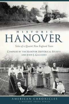 Historic Hanover: Tales of a Quaint New England Town