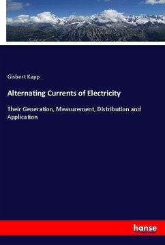 Alternating Currents of Electricity - Kapp, Gisbert