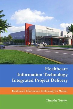 Healthcare Information Technology Integrated Project Delivery - Tuohy, Timothy