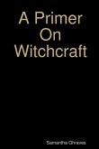 A Primer On Witchcraft