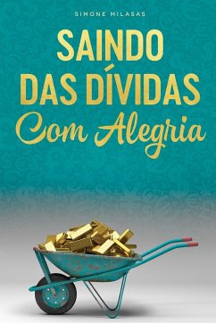 SAINDO DAS DÍVIDAS COM ALEGRIA - Getting Out of Debt Portuguese