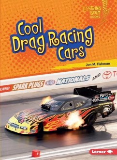 Cool Drag Racing Cars - Fishman, Jon M