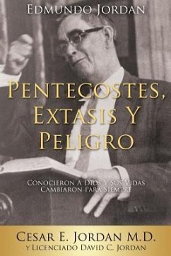 Edmundo Jordan Pentecostes, Extasis Y Peligro - Jordan, Cesar E. Jordan Y. Licencia