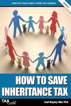 How to Save Inheritance Tax 2018/19 - Bayley, Carl