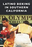 Latino Boxing in Southern California