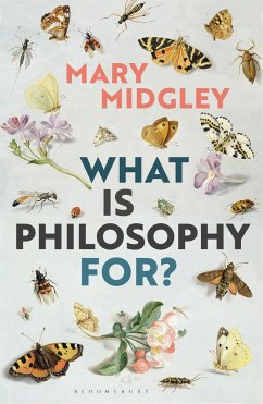 What Is Philosophy for? - Midgley, Mary