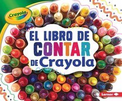 El Libro de Contar de Crayola (R) (the Crayola (R) Counting Book) - Schuh, Mari C