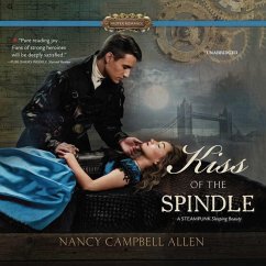 Kiss of the Spindle - Allen, Nancy Campbell