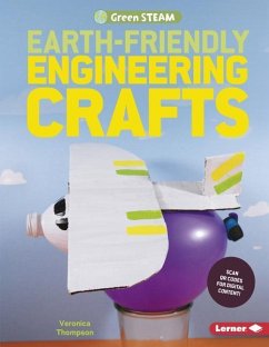 Earth-Friendly Engineering Crafts - Thompson, Veronica