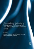 Chicana/Latina Testimonios as Pedagogical, Methodological, and Activist Approaches to Social Justice Chicana/Latina Testimonios as Pedagogical, Methodological, and Activist Approaches to Social Justice