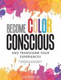 Become Color Conscious Become Color Conscious