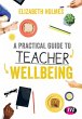 A Practical Guide to Teacher Wellbeing - Bild 1