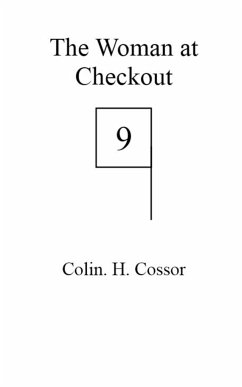 The Woman at Checkout Nine - Cossor, Colin H.