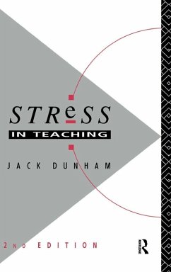 Stress in Teaching - Dunham, Jack