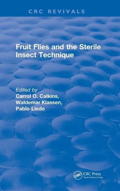 Fruit Flies and the Sterile Insect Technique - Calkins, Carrol O.