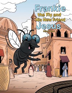 Frankie the Fly and His New Friend Jesus