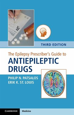 The Epilepsy Prescriber's Guide to Antiepileptic Drugs - Patsalos, Philip N.; St Louis, Erik K.