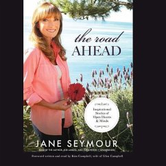 The Road Ahead: Inspirational Stories of Open Hearts and Minds - Seymour, Jane