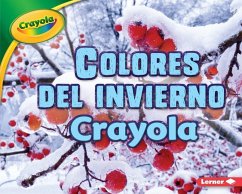 Colores del Invierno Crayola (R) (Crayola (R) Winter Colors) - Shepherd, Jodie