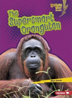 The Supersmart Orangutan - Schuh, Mari C