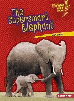 The Supersmart Elephant - Schuh, Mari C