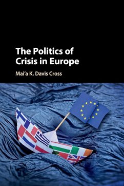 The Politics of Crisis in Europe - Cross, Mai'a K. Davis