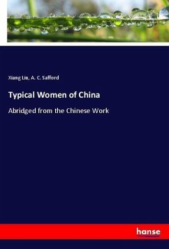 Typical Women of China - Liu, Xiang;Safford, A. C.