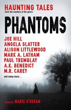 Phantoms: Haunting Tales from Masters of the Genre - O'Regan, Marie