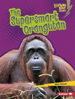 The Supersmart Orangutan - Schuh, Mari C