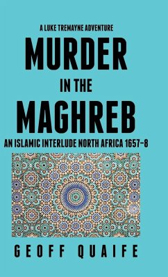 A Luke Tremayne Adventure Murder in the Maghreb - Quaife, Geoff