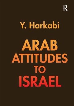 Arab Attitudes to Israel - Harkabi, Yehoshafat