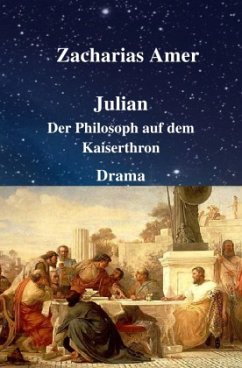 Julian - Der Philosoph auf dem Kaiserthron - Amer, Zacharias