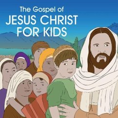 The Gospel of Jesus Christ for Kids - Edwards, Rob