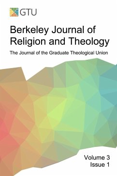 Berkeley Journal of Religion and Theology, Vol. 3, No. 1 - Gtu, Bjrt