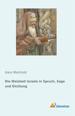 Cover Die Weisheit Israels in Spruch, Sage und Dichtung