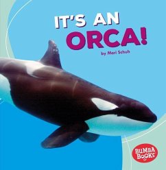It's an Orca! - Schuh, Mari C