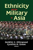 Ethnicity and the Military in Asia Ethnicity and the Military in Asia