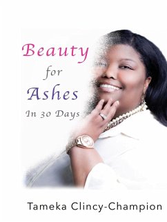 Beauty for Ashes in 30 Days - Champion, Tameka