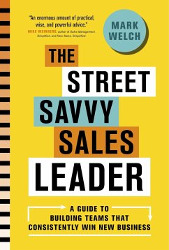 The Street Savvy Sales Leader - Welch, Mark