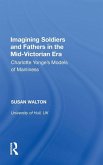 Imagining Soldiers and Fathers in the Mid-Victorian Era Imagining Soldiers and Fathers in the Mid-Victorian Era