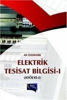 Elektrik Tesisat Bilgisi - I - Özdemir, Ali