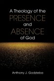 Theology of the Presence and Absence of God