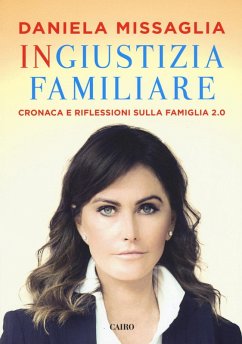 Cover Ingiustizia familiare. Cronaca e riflessioni sulla famiglia 2.0