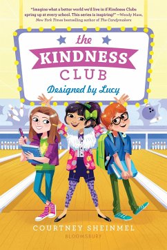 The Kindness Club: Designed by Lucy - Sheinmel, Courtney