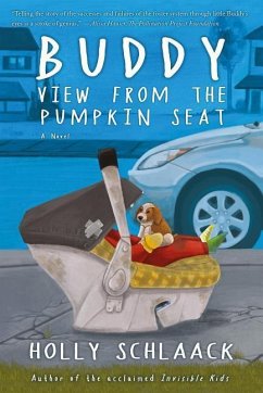 Buddy: A View from the Pumpkin Seat - Schlaack, Holly