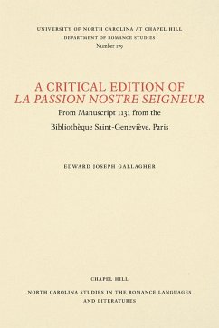 A Critical Edition of La Passion Nostre Seigneur - Gallagher, Edward Joseph