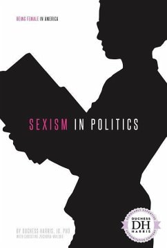 Sexism in Politics - Jd Duchess Harris; Zuchora-Walske, Christine