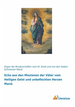 Echo aus den Missionen der Väter vom Heiligen Geist und unbefleckten Herzen Mariä