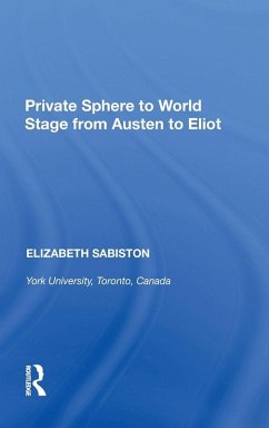 Cover Private Sphere to World Stage from Austen to Eliot